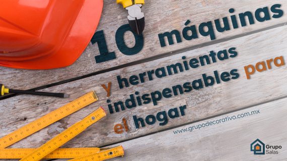 Máquinas y herramientas indispensables para el hogar