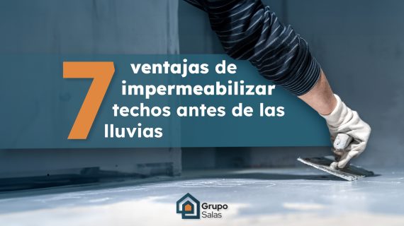 Ventajas de impermeabilizar techos antes de las lluvias